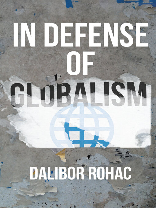 Title details for In Defense of Globalism by Dalibor Rohac - Available